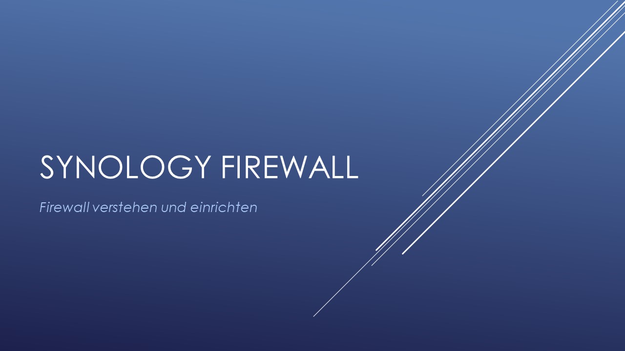 Kompaktkurs Synology Firewall